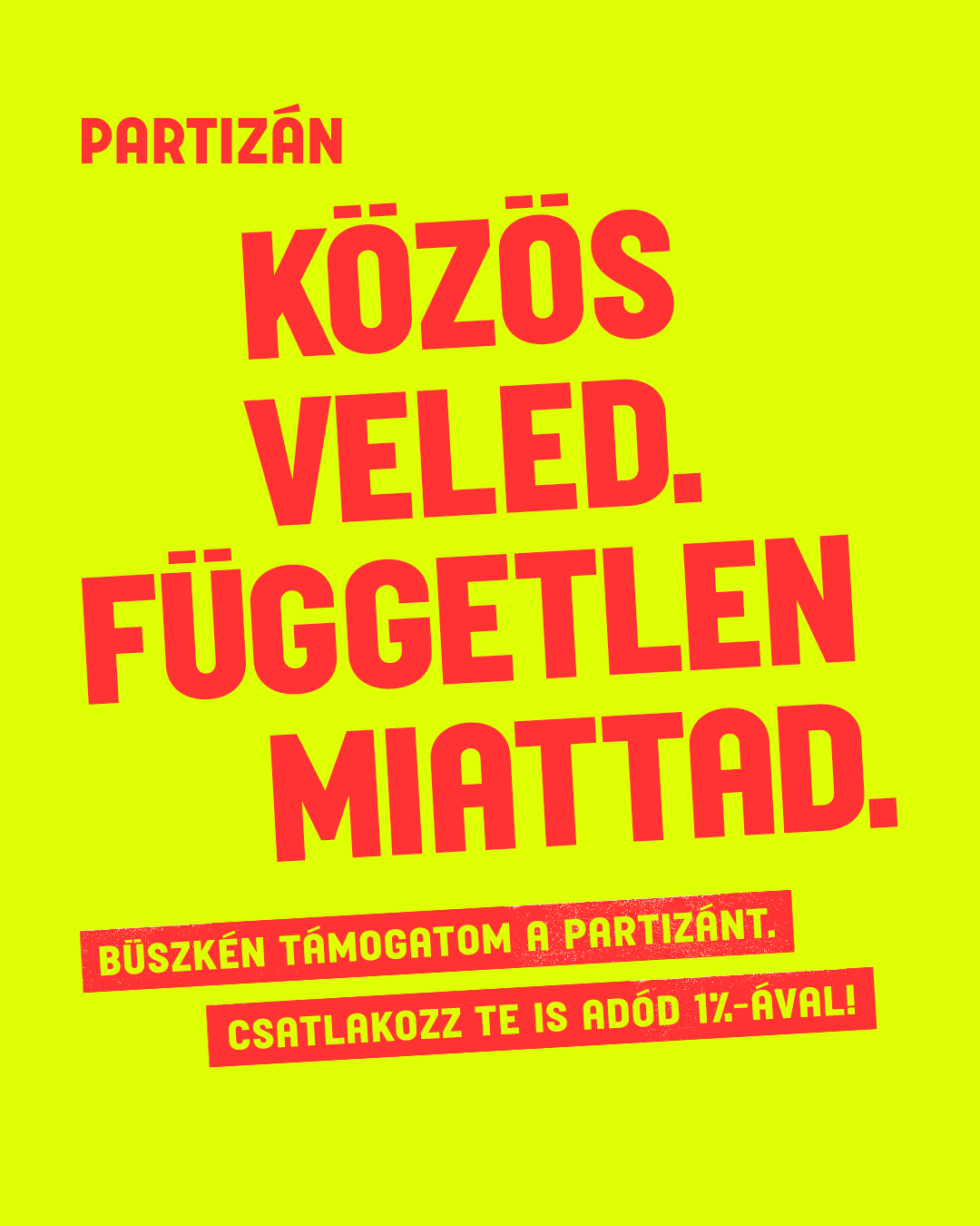 Közös veled. Független miattad.